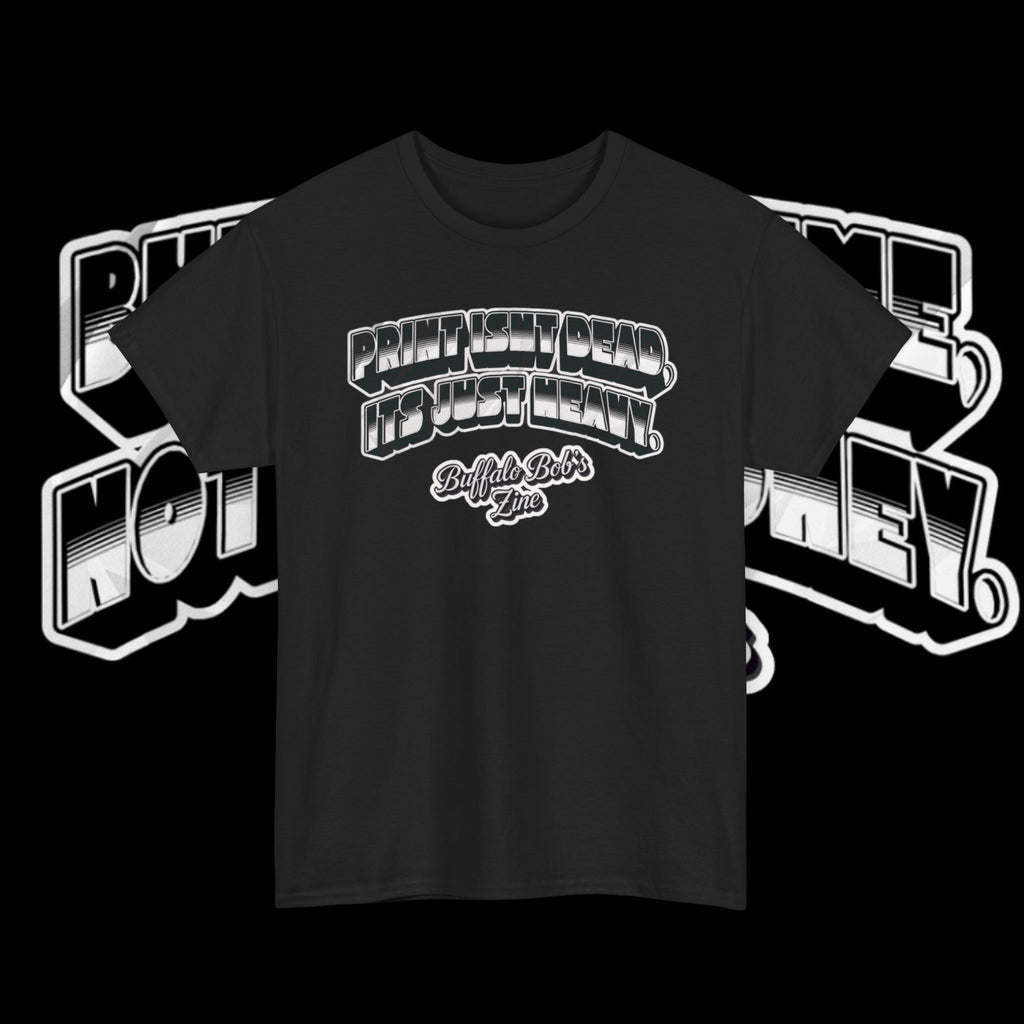 Print Isnt Dead Buffalo Bob's Zine  Graphic T‑Shirt